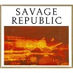 savage republic-recordings from live performance 1981-1983 CD
