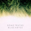 some truths-bliss abyss 2lp
