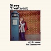 steve treatment-all dressed for tomorrow lp
