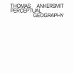 thomas ankersmit perceptual geography shelter press
