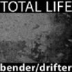 bender drifter total life