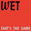 wet-that's the game 12