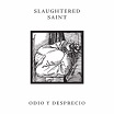 slaughtered saint-odio y desprecio cs