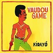 vaudou game-kidayu lp