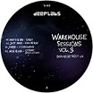 warehouse sessions vol 3 deep labs