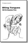 biting tongues still on hawaiian time tapeworm