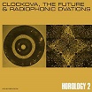 clock dva horology 2: the future & radiophonic dvations vinyl on demand