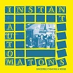 the instant automatons sincerely making a noise beat generation)