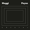maggi payne-crystal lp