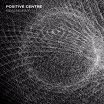 positive centre-reassembly ep