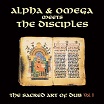 alpha & omega meets the disciples sacred art of dub volume 1 mania dub