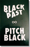 pitch black past