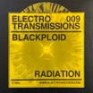 blackploid electro transmissions 009: radiation electro records