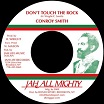 conroy smith don't touch the rock jah all mighty