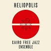 cairo free jazz ensemble heliopolis holidays