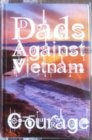 vietnam courage dads against
