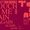 dam swindle touch me again heist