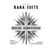 david wertman kara suite cacophonic / early future