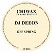 dj deeon off spring chiwax