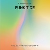 dj notoya presents funk tide wewantsounds