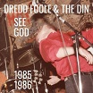 dredd foole & the din see god 1985-1986 corbett vs dempsey