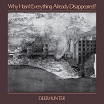 deerhunter why hasn't everything already disappeared 4ad