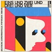 eins und zwei und drei und vier: deutsche experimentelle pop-musik 1980-86 bureau b
