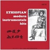 ethiopian modern instrumental hits heavenly sweetness