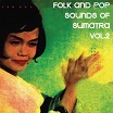 folk & pop sounds of sumatra vol 2 sublime frequencies
