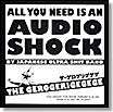 need is an audio shock gerogerigegege all you