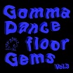 gomma dancefloor gems vol 3 toy tonics