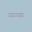 graham lambkin amateur doubles blank forms