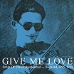 give me love: songs of the brokenhearted: baghdad 1925-1929 honest jon's