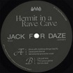 hermit in a rave cave pt 1 clone jack for daze