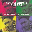 horace andy horace andy's dub box: rare dubs 1973-1976 jamaican