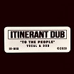 itinerant dubs to the people itinerant dub