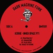 kerrie inner space pt 1 dark machine funk