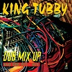 king tubby dub mix up: dubs 1975-1979 jamaican