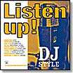 dj style listen up