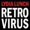retro virus lydia lunch