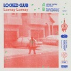 locked club-ЛОМАЙ ep