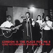 london is the place for me 8: lord kitchener in england, 1948-1962 honest jon's