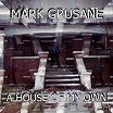 mark grusane a house of my own disctechno