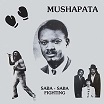mushapata saba-saba fighting akuphone