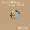 pat thomas & matana roberts the truth otoroku