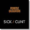 sick cunt primitive calculators