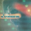 paul bley-the paul bley synthesizer show lp