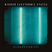 richard fearless higher electronic states drone