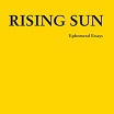 rising sun ephemeral essays fauxpas musik