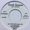 scott grooves so into you/if you want me to stay from the studio of scott grooves